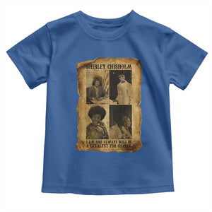 Shirley Chisholm Catalyst For Change Quote Toddler T Shirt Womens History Month TS12 Royal Blue Print Your Wear