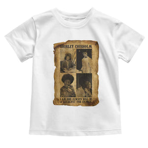 Shirley Chisholm Catalyst For Change Quote Toddler T Shirt Womens History Month TS12 White Print Your Wear