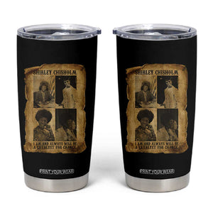 Shirley Chisholm Catalyst For Change Quote Tumbler Cup Womens History Month TS12 Black Print Your Wear