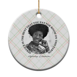 Shirley Chisholm Quote Ceramic Ornament Service Is The Rent You Pay TS12 1pc Christmas Plaid Print Your Wear