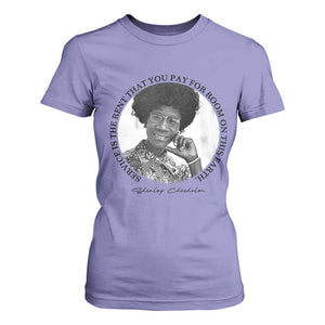 Shirley Chisholm Quote T Shirt For Women Service Is The Rent You Pay TS12 Violet Print Your Wear