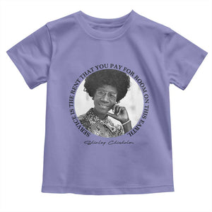 Shirley Chisholm Quote Toddler T Shirt Service Is The Rent You Pay TS12 Violet Print Your Wear