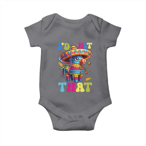 Funny Cinco De Mayo Pinata Baby Onesie Id Hit That TS12 Charcoal Print Your Wear