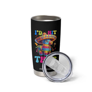Funny Cinco De Mayo Pinata Tumbler Cup Id Hit That TS12 Print Your Wear