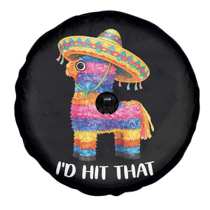 Funny Rainbow Pinata Sombrero Spare Tire Cover Id Hit That TS12 Print Your Wear