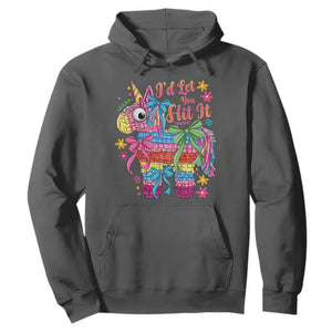 Funny Cinco De Mayo Pinata Hoodie Id Let You Hit It TS12 Dark Heather Print Your Wear