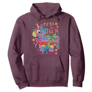 Funny Cinco De Mayo Pinata Hoodie Id Let You Hit It TS12 Maroon Print Your Wear