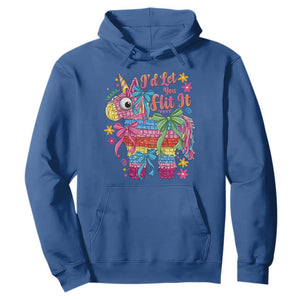 Funny Cinco De Mayo Pinata Hoodie Id Let You Hit It TS12 Royal Blue Print Your Wear