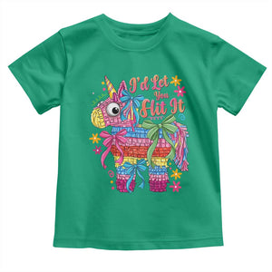 Funny Cinco De Mayo Pinata Toddler T Shirt Id Let You Hit It TS12 Irish Green Print Your Wear