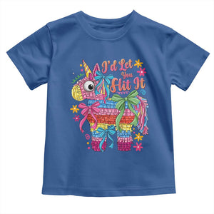Funny Cinco De Mayo Pinata Toddler T Shirt Id Let You Hit It TS12 Royal Blue Print Your Wear