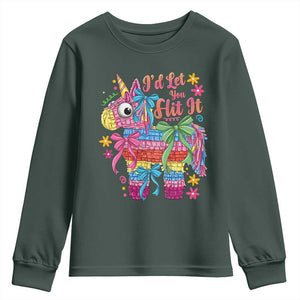 Funny Cinco De Mayo Pinata Youth Sweatshirt Id Let You Hit It TS12 Dark Forest Green Print Your Wear