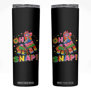 Funny Cinco De Mayo Pinata Candy Party Skinny Tumbler Oh Snap TS12 Black Print Your Wear