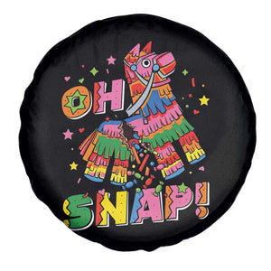 Funny Cinco De Mayo Pinata Candy Party Spare Tire Cover Oh Snap TS12 Print Your Wear