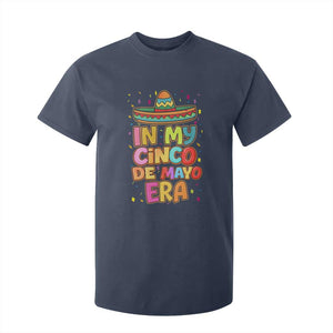 Funny Mexican Fiesta Party T Shirt For Kid In My Cinco De Mayo Era TS12 Navy Print Your Wear
