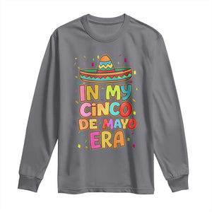 Funny Mexican Fiesta Party Long Sleeve Shirt In My Cinco De Mayo Era TS12 Charcoal Print Your Wear