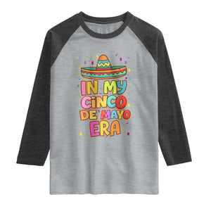 Funny Mexican Fiesta Party Raglan Shirt In My Cinco De Mayo Era TS12 Heather Gray Heather Charcoal Print Your Wear