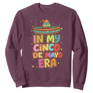 Funny Mexican Fiesta Party Sweatshirt In My Cinco De Mayo Era TS12 Maroon Print Your Wear
