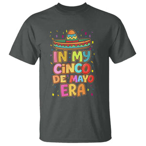 Funny Mexican Fiesta Party T Shirt In My Cinco De Mayo Era TS12 Dark Heather Print Your Wear