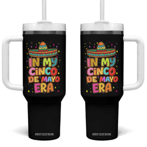 Funny Mexican Fiesta Party Tumbler With Handle In My Cinco De Mayo Era TS12 One Size: 40 oz Black Print Your Wear