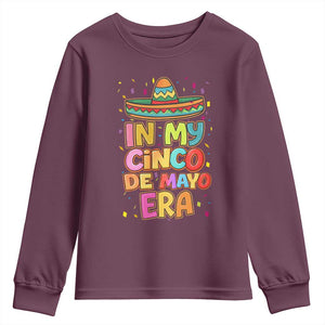 Funny Mexican Fiesta Party Youth Sweatshirt In My Cinco De Mayo Era TS12 Maroon Print Your Wear