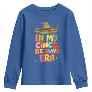 Funny Mexican Fiesta Party Youth Sweatshirt In My Cinco De Mayo Era TS12 Royal Blue Print Your Wear