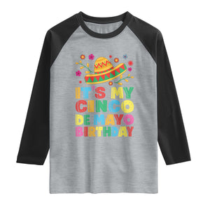 It Is My Cinco De Mayo Birthday Fiesta Raglan Shirt Funny Mexican Party TS12 Heather Gray Black Print Your Wear