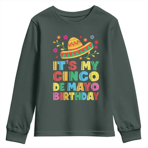 It Is My Cinco De Mayo Birthday Fiesta Youth Sweatshirt Funny Mexican Party TS12 Dark Forest Green Print Your Wear