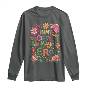 Trendy Floral Fiesta Celebration Long Sleeve Shirt In My Cinco De Mayo Era TS12 Dark Heather Print Your Wear