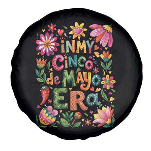 Trendy Floral Fiesta Celebration Spare Tire Cover In My Cinco De Mayo Era TS12 Print Your Wear