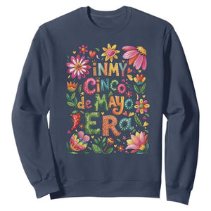 Trendy Floral Fiesta Celebration Sweatshirt In My Cinco De Mayo Era TS12 Navy Print Your Wear