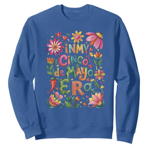Trendy Floral Fiesta Celebration Sweatshirt In My Cinco De Mayo Era TS12 Royal Blue Print Your Wear