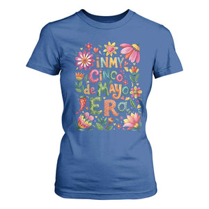 Trendy Floral Fiesta Celebration T Shirt For Women In My Cinco De Mayo Era TS12 Royal Blue Print Your Wear