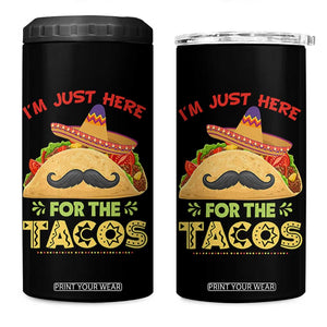 Funny Cinco De Mayo Taco 4 in 1 Can Cooler Tumbler Just Here For The Tacos TS12 One Size: 16 oz Black Print Your Wear