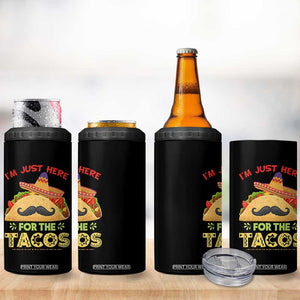 Funny Cinco De Mayo Taco 4 in 1 Can Cooler Tumbler Just Here For The Tacos TS12 Print Your Wear