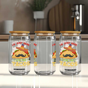 Funny Cinco De Mayo Taco Glass Can Just Here For The Tacos TS12 Print Your Wear