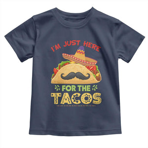 Funny Cinco De Mayo Taco Toddler T Shirt Just Here For The Tacos TS12 Navy Print Your Wear
