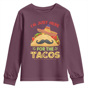 Funny Cinco De Mayo Taco Youth Sweatshirt Just Here For The Tacos TS12 Maroon Print Your Wear