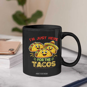 Funny Cinco De Mayo Just Here For The Tacos Coffee Mug Taco Lover Gift TS12 Print Your Wear