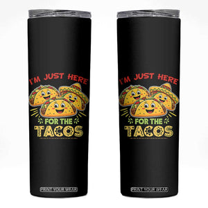 Funny Cinco De Mayo Just Here For The Tacos Skinny Tumbler Taco Lover Gift TS12 Black Print Your Wear