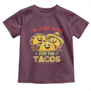 Funny Cinco De Mayo Just Here For The Tacos Toddler T Shirt Taco Lover Gift TS12 Maroon Print Your Wear