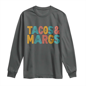 Tacos And Margaritas Lover Long Sleeve Shirt Cinco De Mayo Fiesta TS12 Dark Heather Print Your Wear