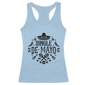 Single De Mayo Mode On Racerback Tank Top Funny Fiesta Party Quote TS12 Light Blue Print Your Wear