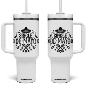 Single De Mayo Mode On Tumbler With Handle Funny Fiesta Party Quote TS12 One Size: 40 oz White Print Your Wear