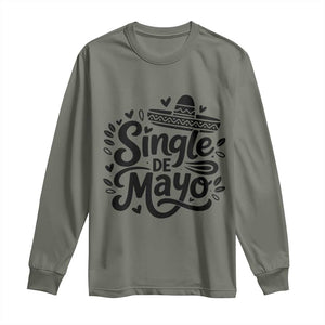 Funny Mexican Party Gift Long Sleeve Shirt Single De Mayo Squad TS12 Military Green Print Your Wear