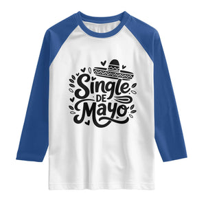 Funny Mexican Party Gift Raglan Shirt Single De Mayo Squad TS12 White Royal Print Your Wear