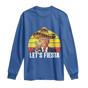 Vintage Cinco De Mayo Trump Fiesta Party Long Sleeve Shirt Lets Fiesta TS12 Royal Blue Print Your Wear