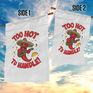 Funny Mexican Jalapeno Garden Flag Too Hot To Handle Cinco De Mayo Party TS12 Print Your Wear