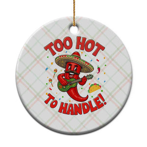 Funny Mexican Jalapeno Ceramic Ornament Too Hot To Handle Cinco De Mayo Party TS12 1pc Christmas Plaid Print Your Wear