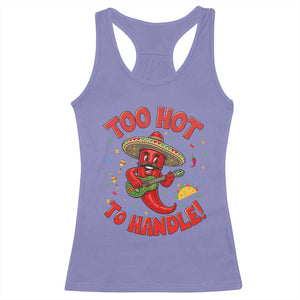 Funny Mexican Jalapeno Racerback Tank Top Too Hot To Handle Cinco De Mayo Party TS12 Violet Print Your Wear
