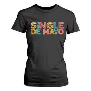Mexican Fiesta Party Gift T Shirt For Women Single De Mayo TS12 Black Print Your Wear